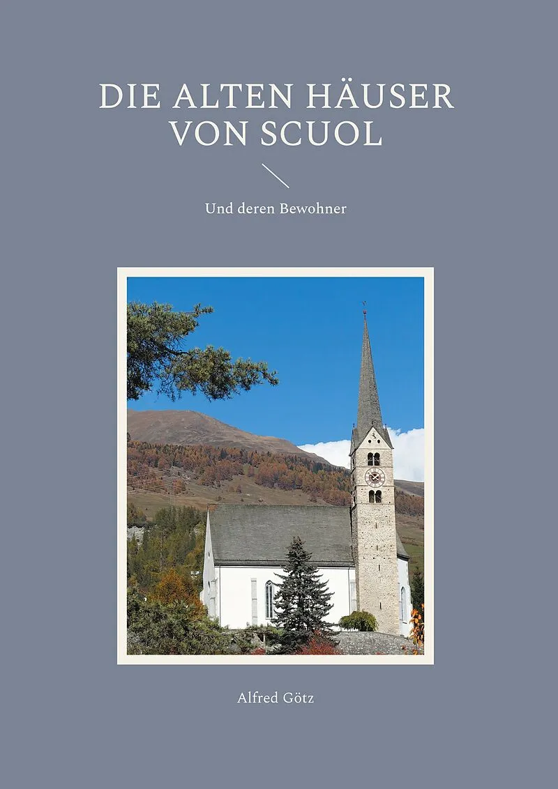 Die alten Häuser von Scuol