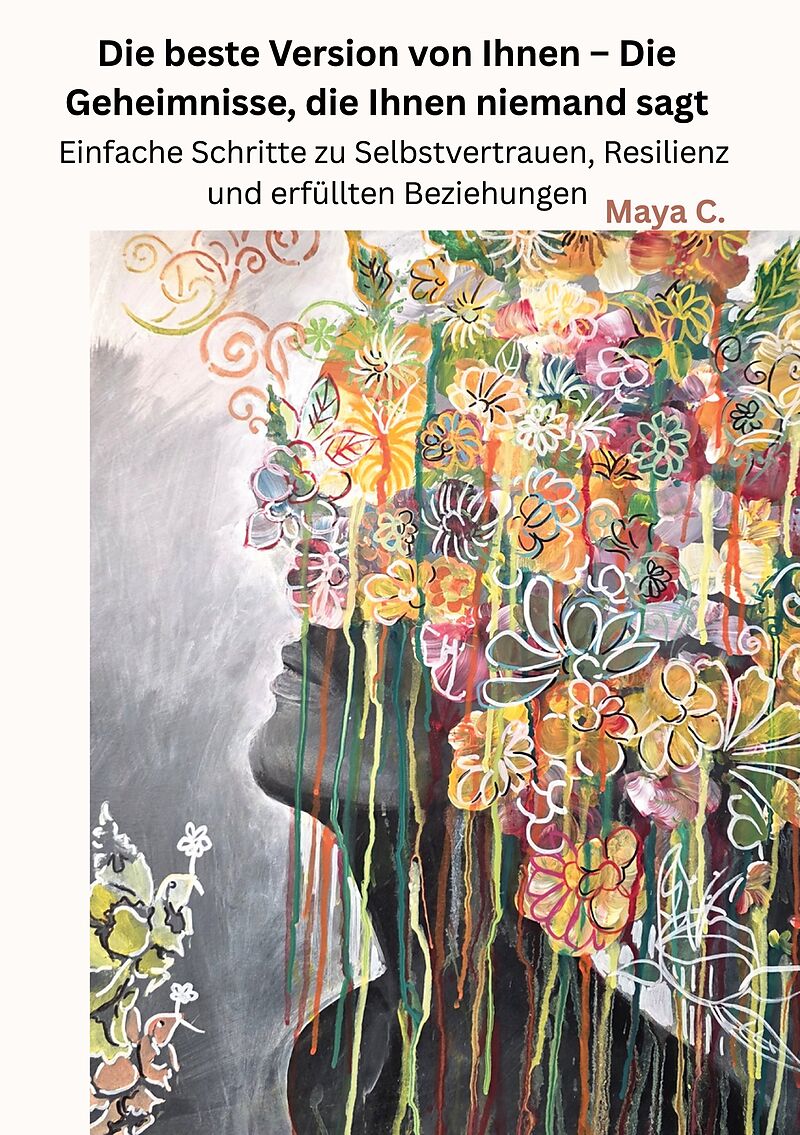 Die beste Version von Ihnen : Die Geheimnisse, die Ihnen niemand sagt