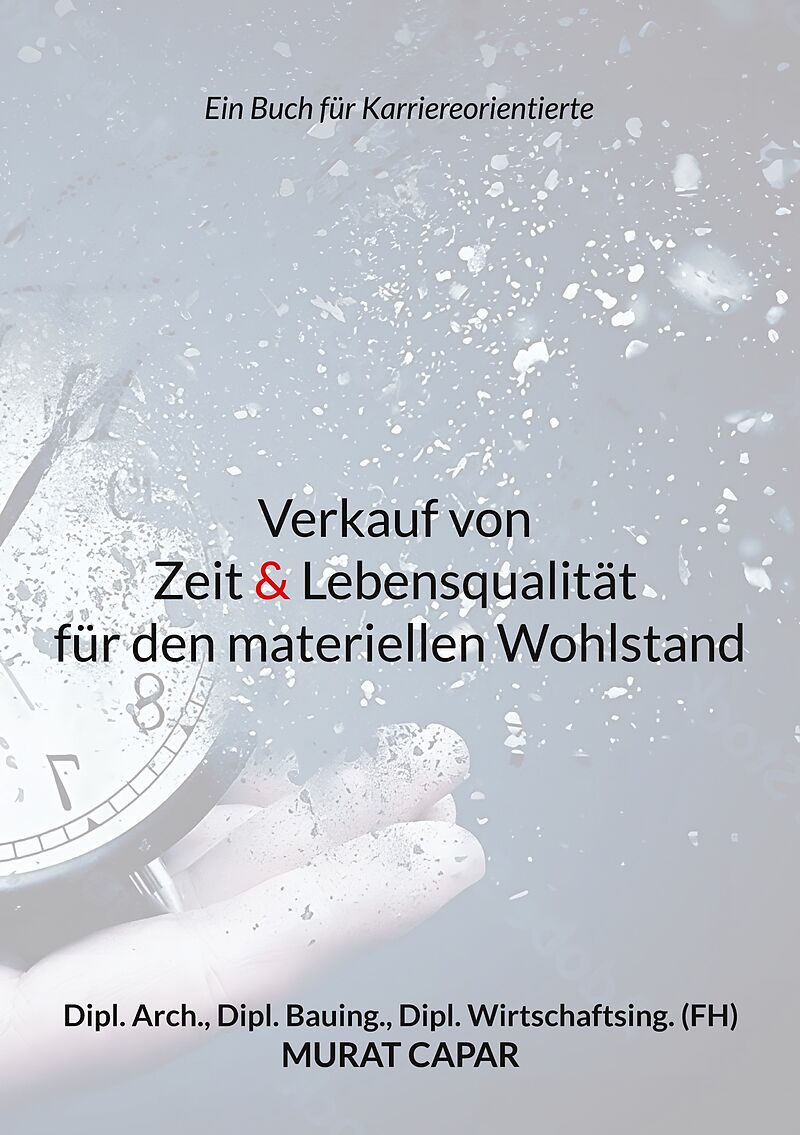 Verkauf von Zeit & Lebensqualität für den materiellen Wohlstand