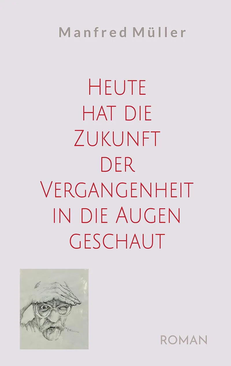 Heute hat die Zukunft der Vergangenheit in die Augen geschaut