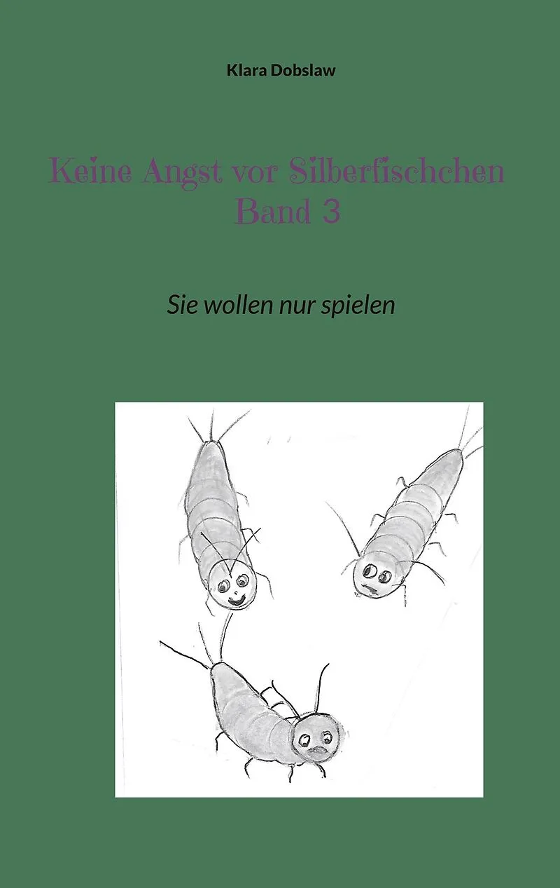 Keine Angst vor Silberfischchen Band 3