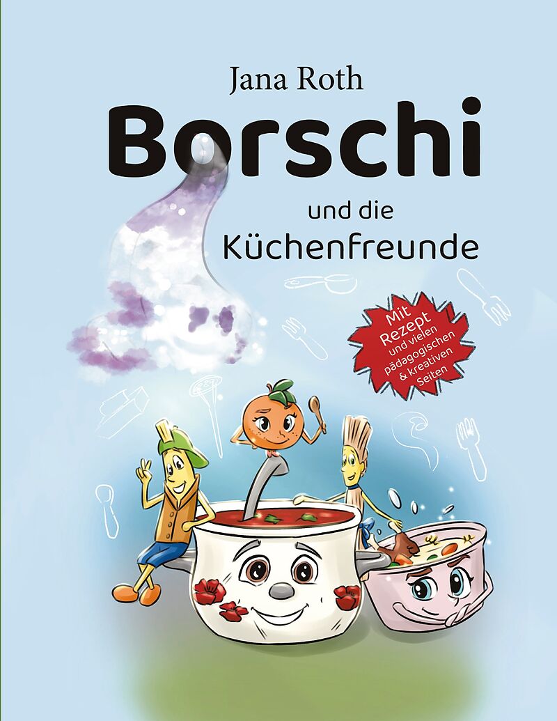 Borschi und die Küchenfreunde
