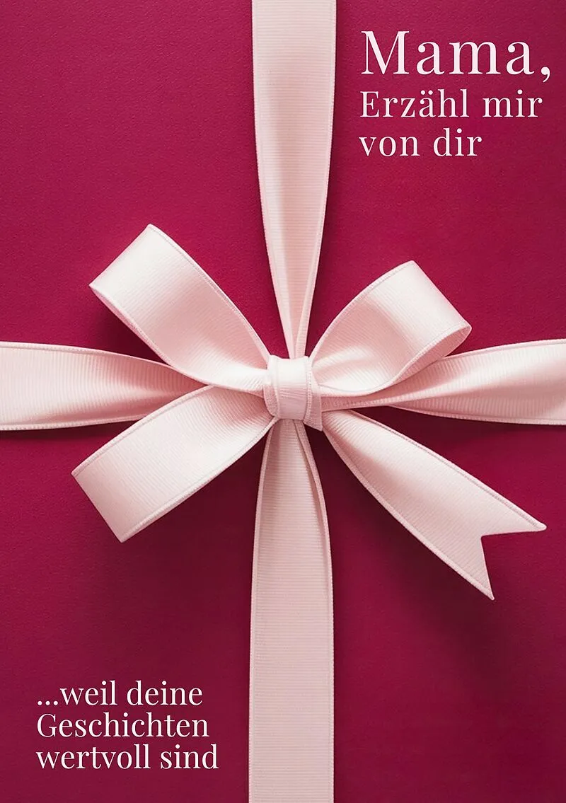 Mama, erzähl mir von dir / Das Mama Geschenk Buch