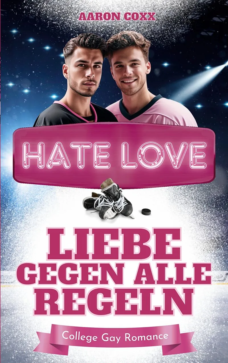 Hate Love - Liebe gegen alle Regeln
