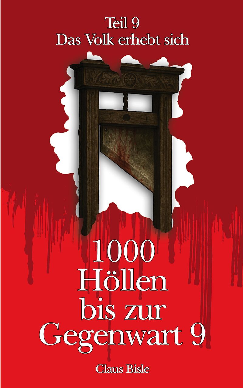 1000 Höllen bis zur Gegenwart IX