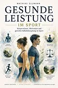 E-Book (epub) Gesunde Leistung im Sport von Mathias Ellmann