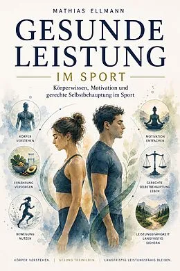 E-Book (epub) Gesunde Leistung im Sport von Mathias Ellmann