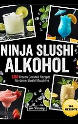 E-Book (epub) Ninja Slushi Alkohol von Tim Parsing