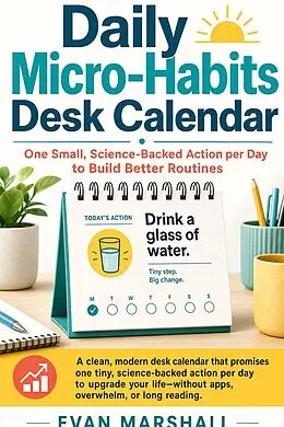 E-Book (epub) Daily Micro-Habits Desk Calendar von Evan Marshall