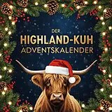 Kartonierter Einband Der Highland-Kuh-Adventskalender von Elias Schmitt