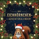 Kartonierter Einband Der Eichhörnchen-Adventskalender von Linus Neumann