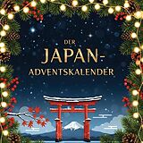 Kartonierter Einband Der Japan-Adventskalender von Sophia Kaiser