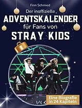  Der inoffizielle Adventskalender für Fans von Stray Kids von Finn Schmied