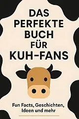 Kartonierter Einband Das perfekte Buch für Kuh-Fans von Jonah Schröder