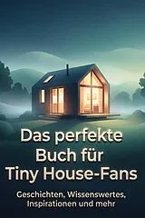 Kartonierter Einband Das perfekte Buch für Tiny House-Fans von Zoe Fuchs