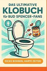 Kartonierter Einband Das ultimative Klobuch für Bud Spencer-Fans von Aaron Lang