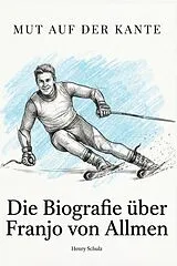 Kartonierter Einband Die Biografie über Franjo von Allmen von Sophia Lehmann