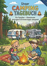 Kartonierter Einband Unser Camping Tagebuch: Interaktives Reisetagebuch - für Familien von Manu Camp