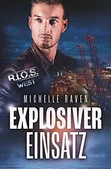 Kartonierter Einband (Kt) Explosiver Einsatz von Michelle Raven