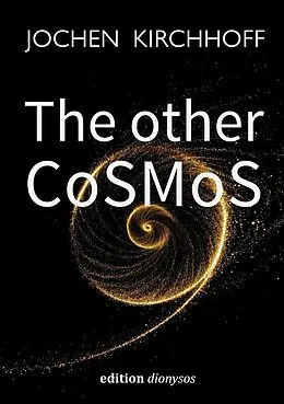 E-Book (epub) The other CoSMoS von Jochen Kirchhoff