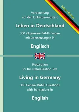 E-Book (epub) Einbürgerungstest "Leben in Deutschland" - 300 allgemeine BAMF-Fragen mit Übersetzungen in Englisch von Fabian Richter
