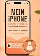 Kartonierter Einband Mein iPhone endlich verstehen (1) von Heidi Sybill van Straaten