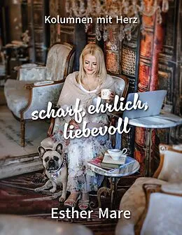 E-Book (epub) scharf, ehrlich, liebevoll von Esther Mare