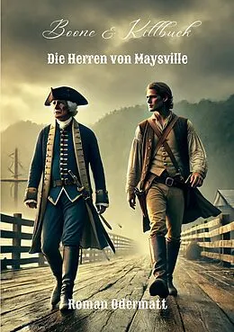E-Book (epub) Boone & Killbuck - Die Herren von Maysville von Roman Odermatt
