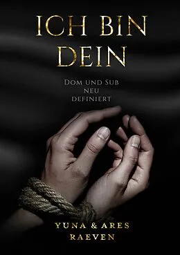 E-Book (epub) Ich bin dein von Yuna Raeven, Ares Raeven