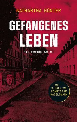 E-Book (epub) Gefangenes Leben von Katharina Günter