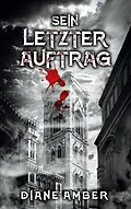 E-Book (epub) Sein letzter Auftrag von Diane Amber