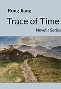 E-Book (epub) Trace of Time von Rong Jiang