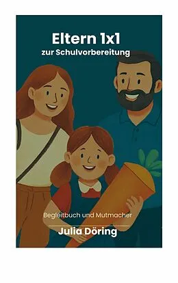 E-Book (epub) Eltern 1x1 zur Schulvorbereitung von Julia Döring