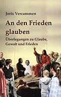 E-Book (epub) An den Frieden glauben von Joris Vercammen