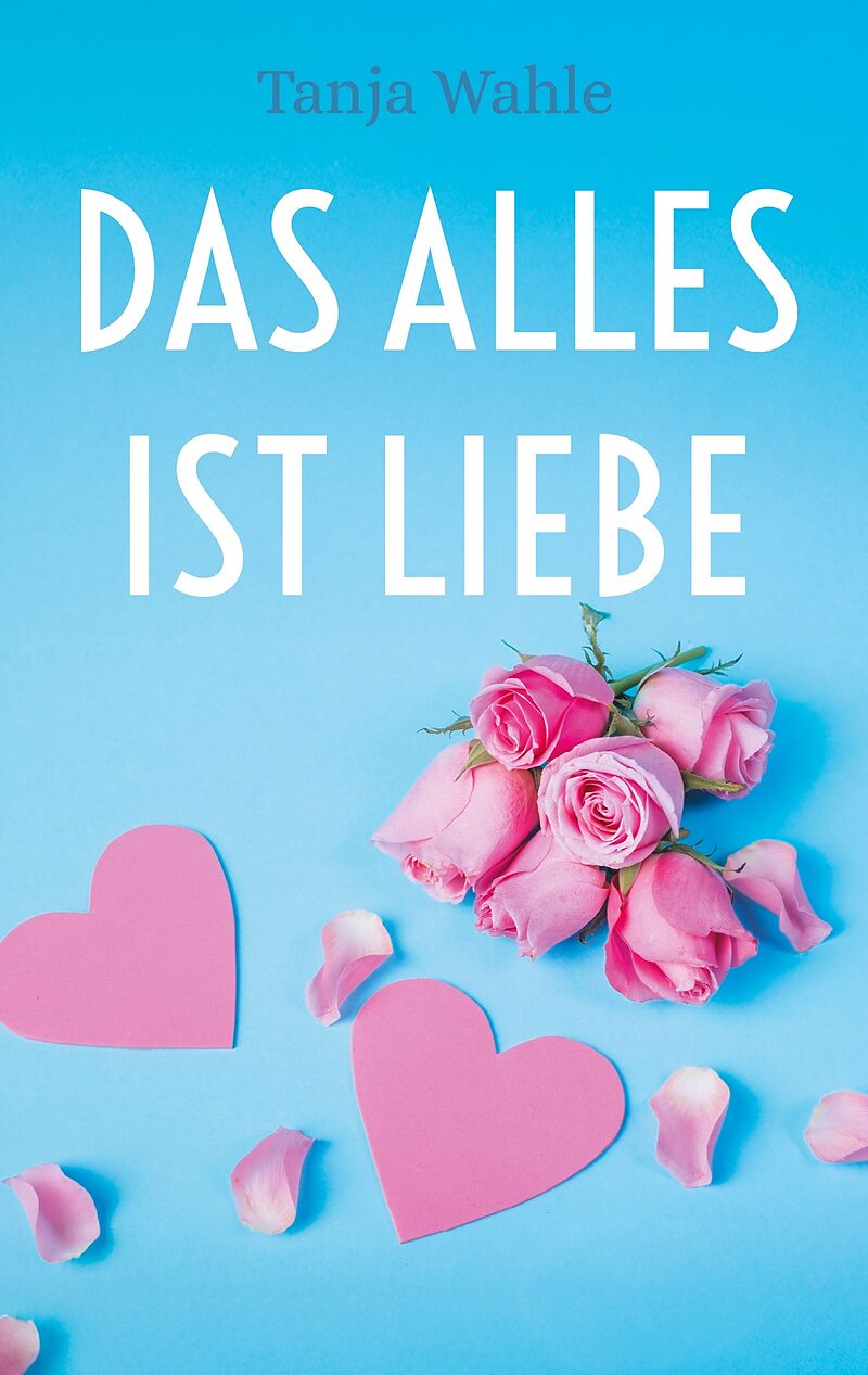 Das Alles ist Liebe