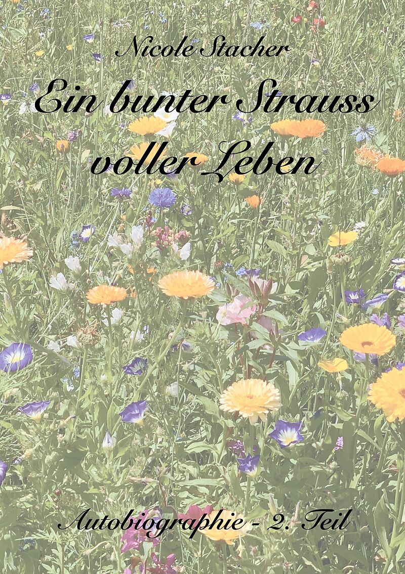 Ein bunter Strauss voller Leben
