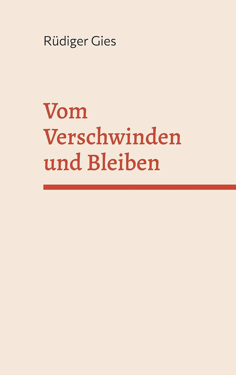 Vom Verschwinden und Bleiben