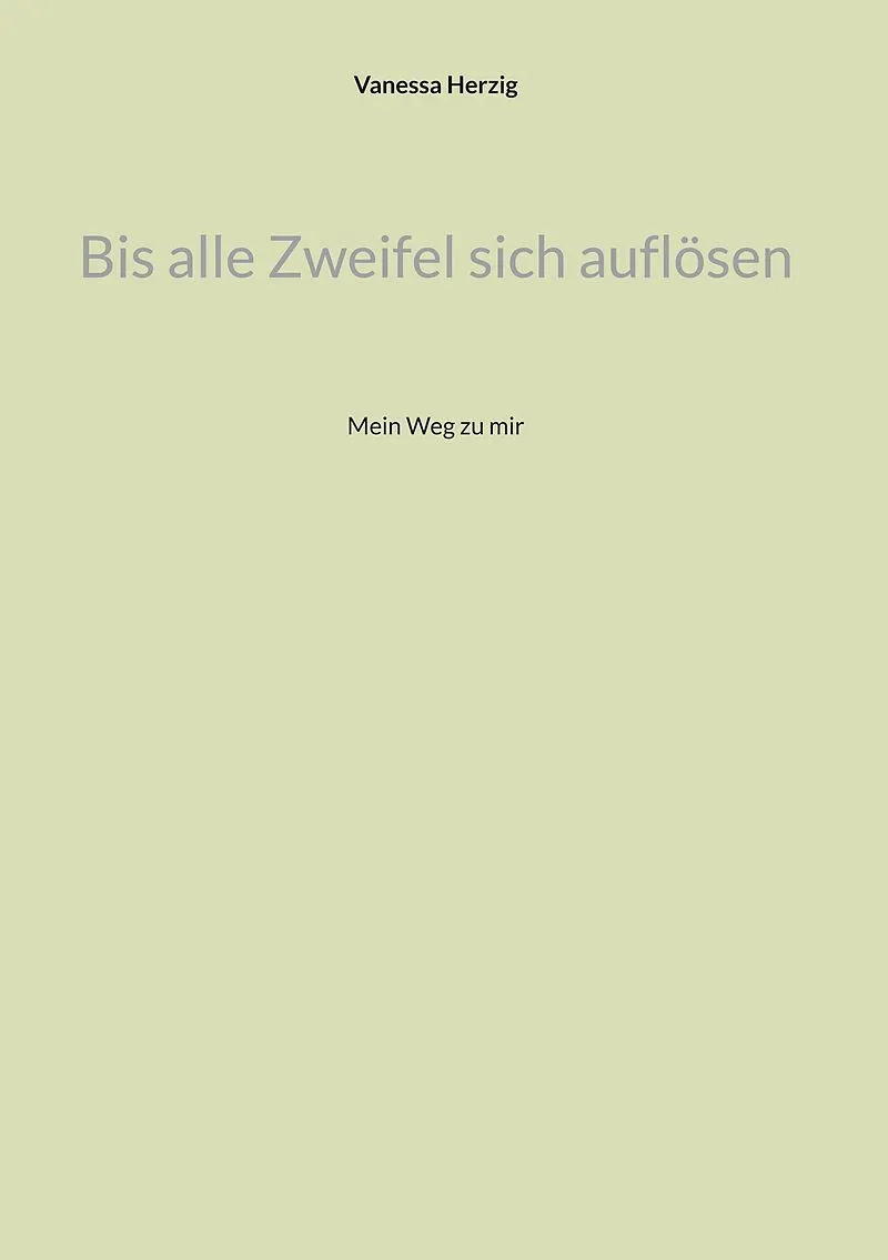 Bis alle Zweifel sich auflösen