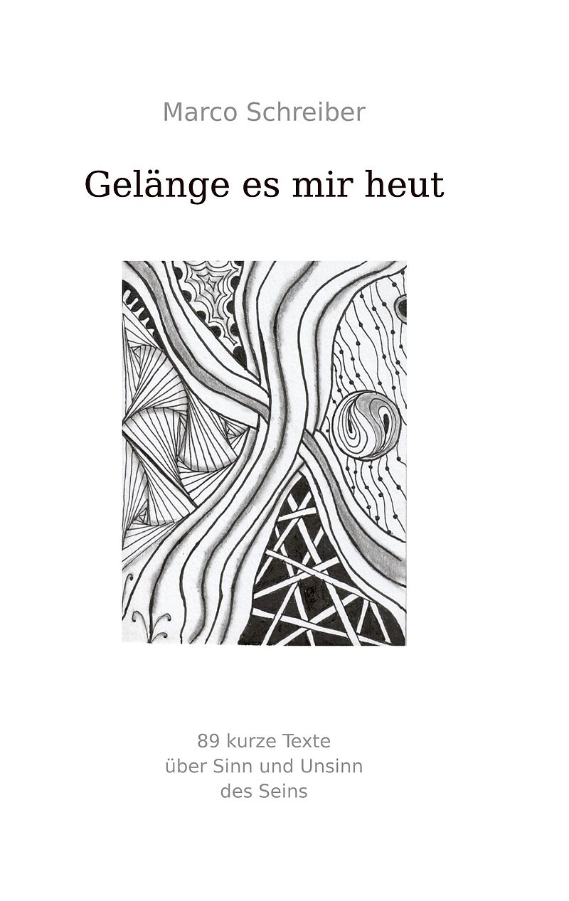 Gelänge es mir heut