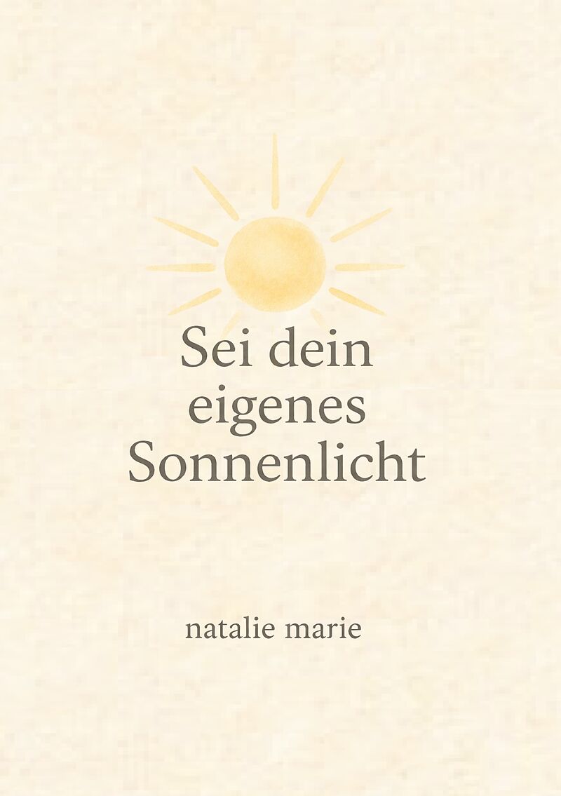 Sei dein eigenes Sonnenlicht