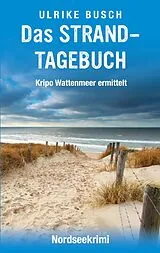 Kartonierter Einband Das Strandtagebuch von Ulrike Busch