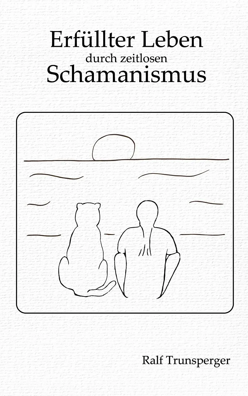 Erfüllter Leben durch zeitlosen Schamanismus