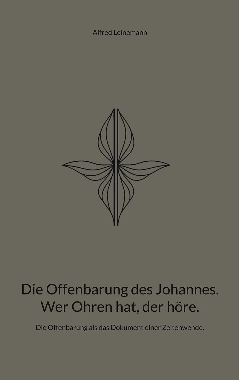 Die Offenbarung des Johannes. Wer Ohren hat, der höre.