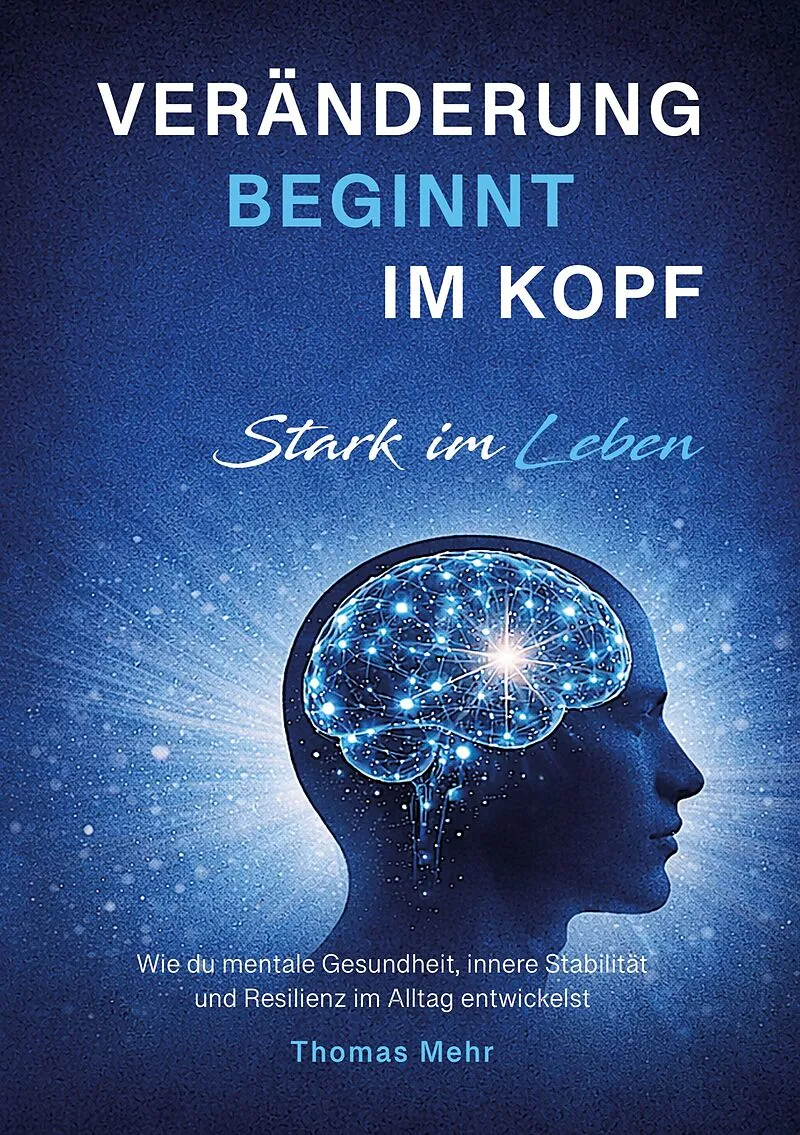 Veränderung beginnt im Kopf - Stark im Leben