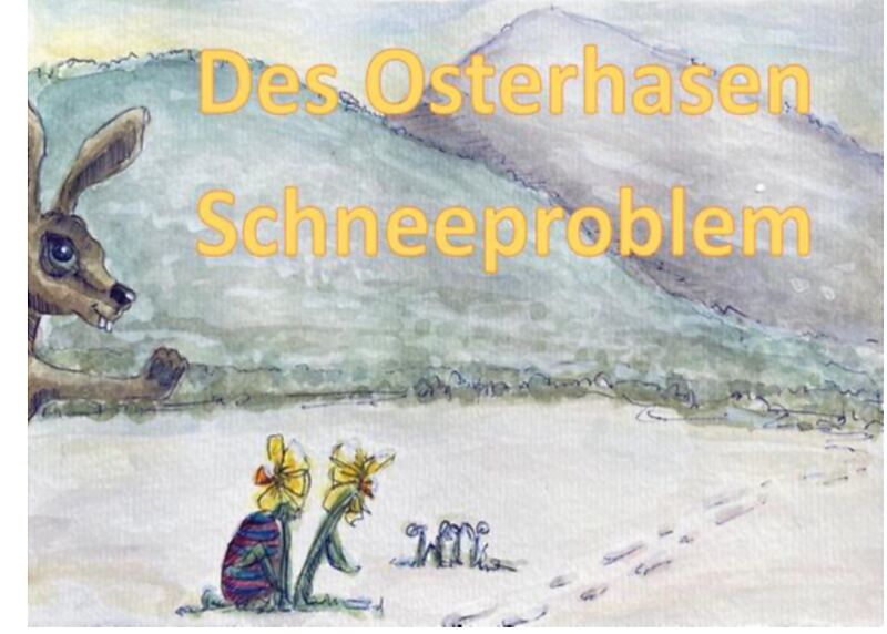 Des Osterhasen Schneeproblem