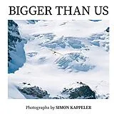 Fester Einband BIGGER THAN US von Simon Kappeler