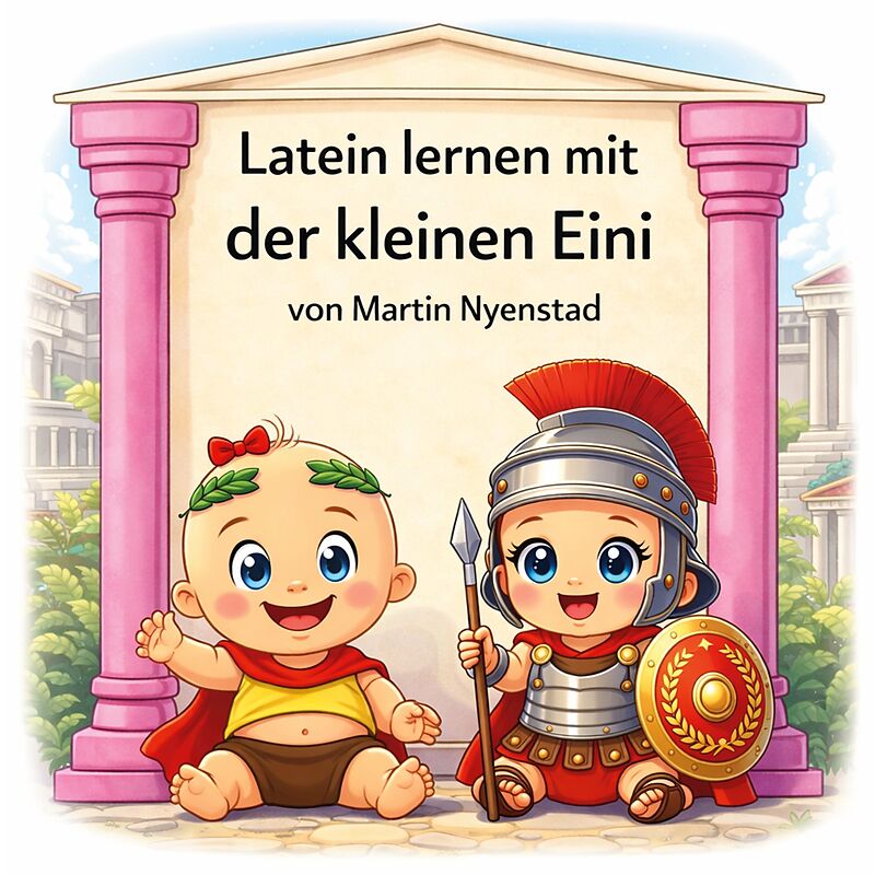 Latein lernen mit der kleinen Eini