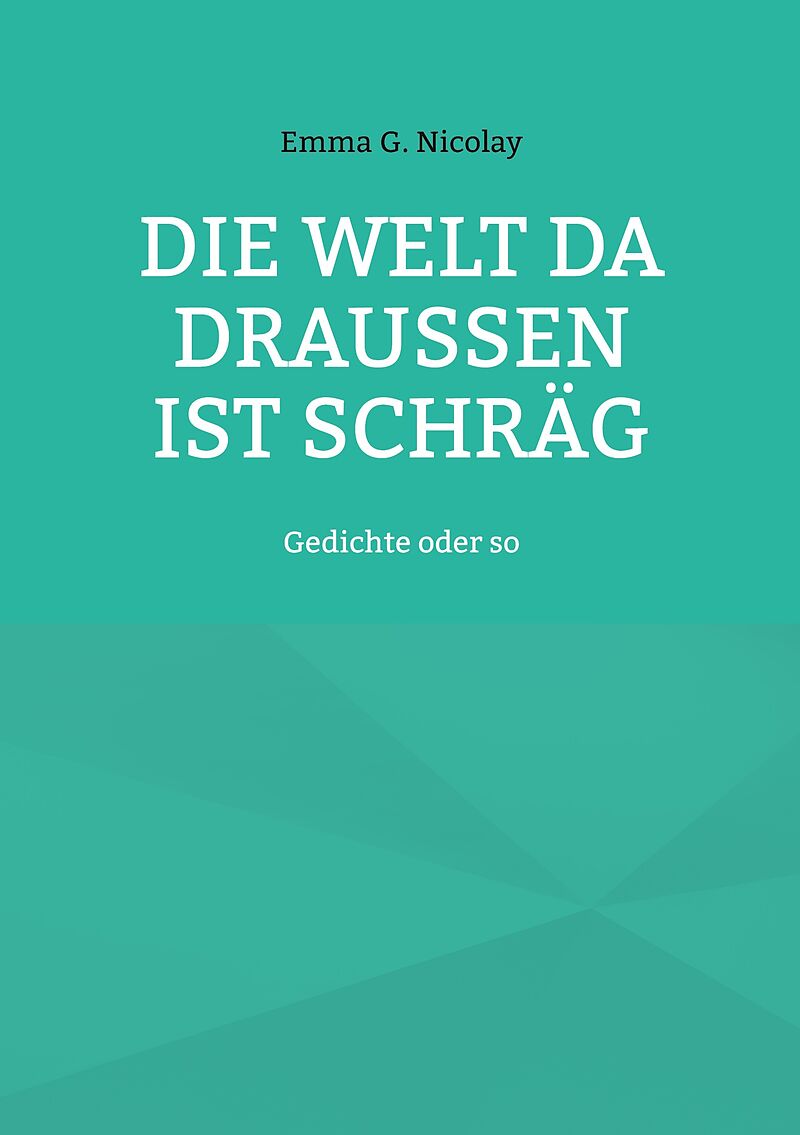 Die Welt da draußen ist schräg