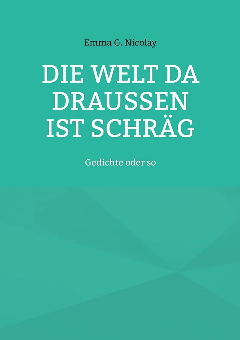 Die Welt da draußen ist schräg