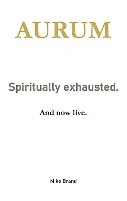 E-Book (epub) AURUM - Spiritually exhausted. von Mike Brand